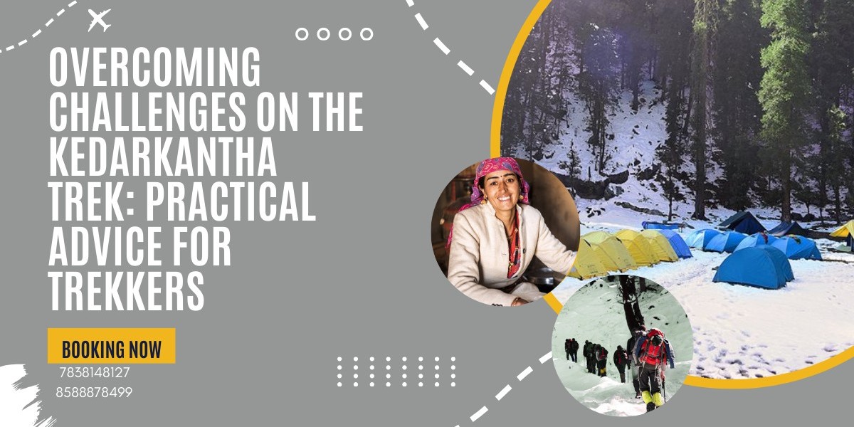 Overcoming Challenges on the Kedarkantha Trek: Practical Advice for Trekkers