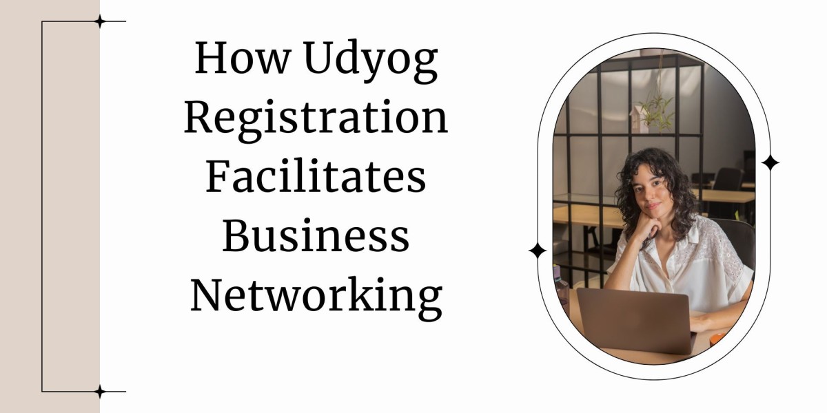 How Udyog Aadhar Registration Facilitates Business Networking