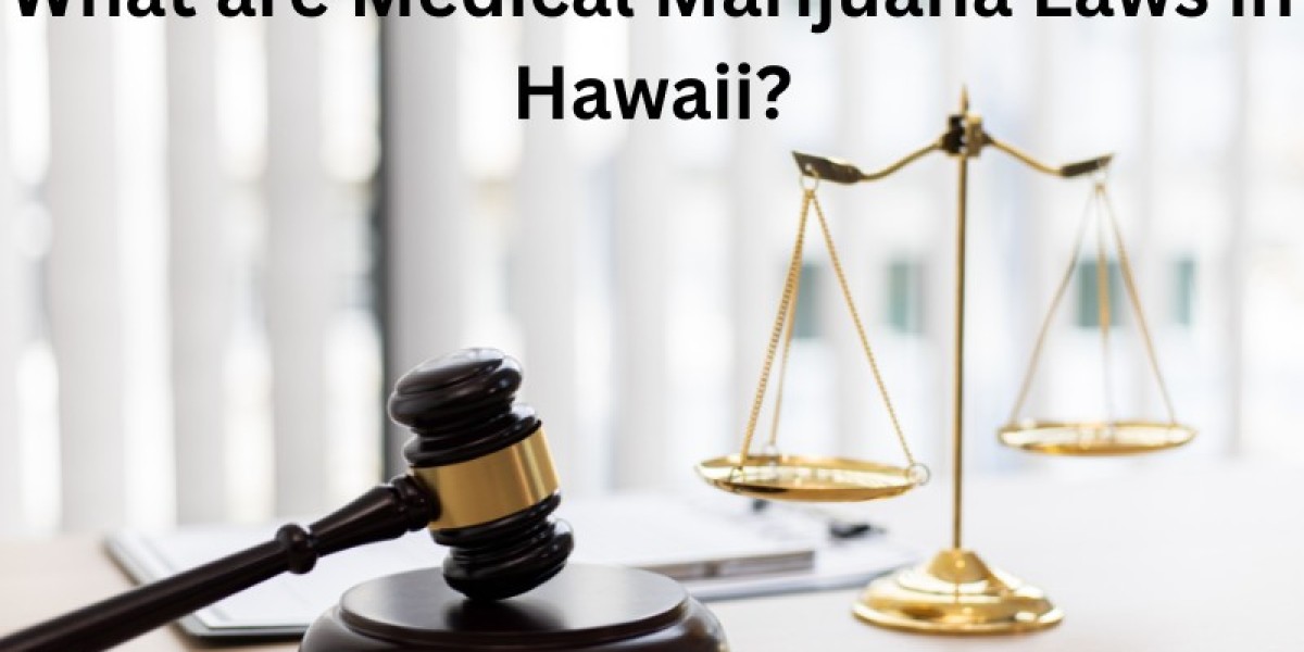 What are Medical Marijuana Laws in Hawaii?