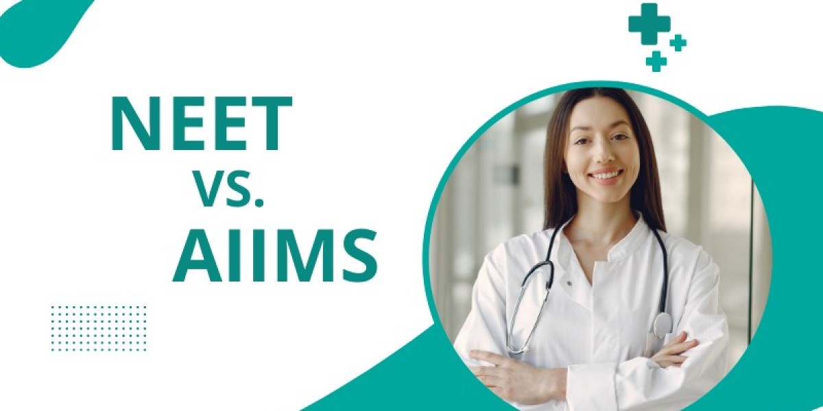 NEET vs AIIMS: A Comprehensive Comparison for Medical Aspirants