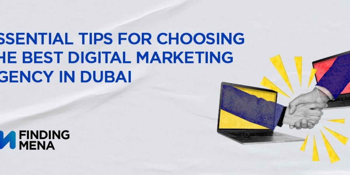 Essential Tips for Choosing the Best Digital Marketing Agency in Dubai