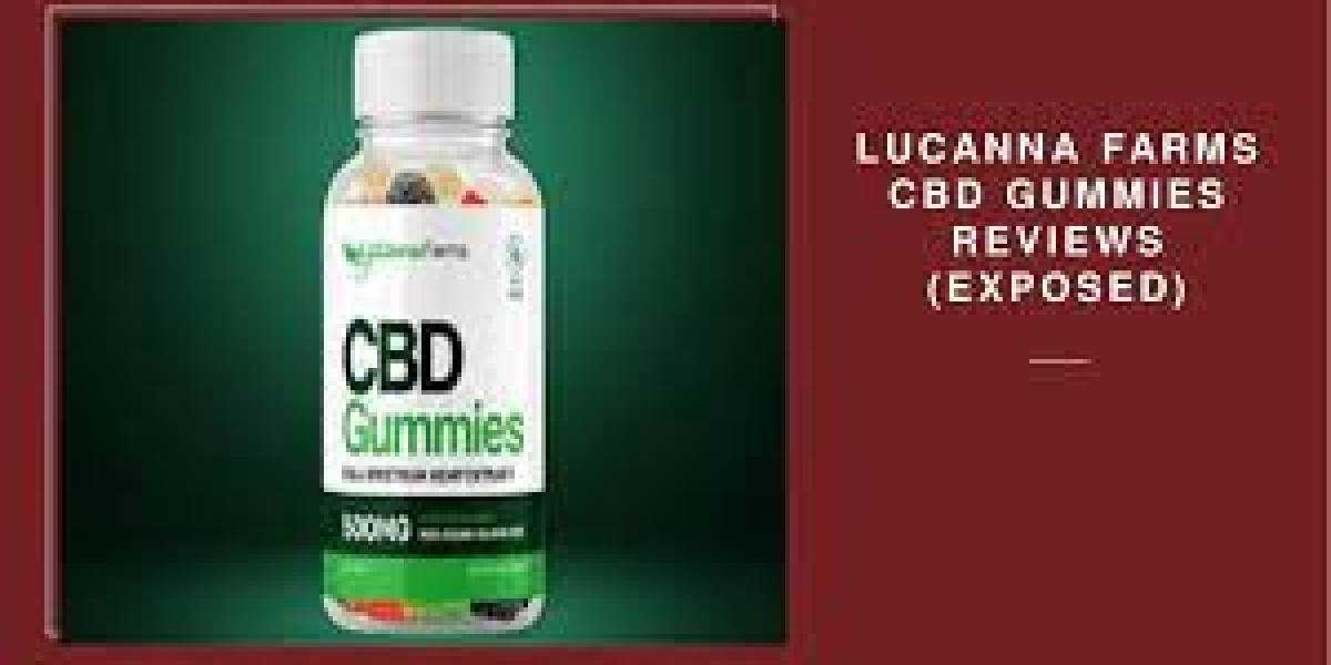 "lucanna Farms CBD Gummies: The Key to Natural Healing"