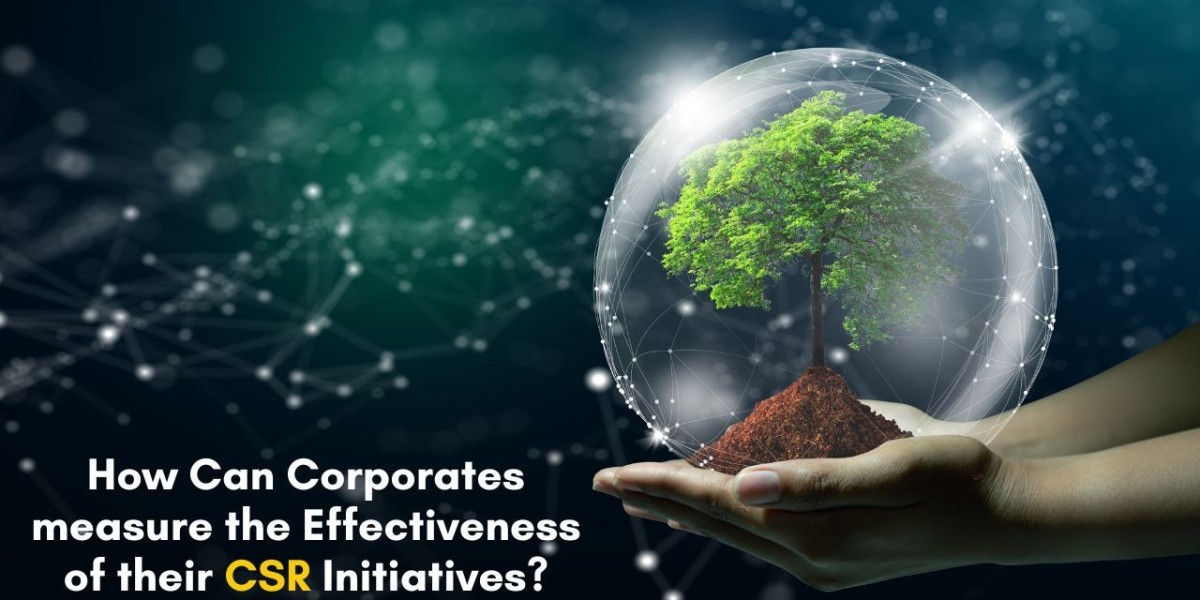 How Can Corporates Measure the Effectiveness of their CSR Initiatives?
