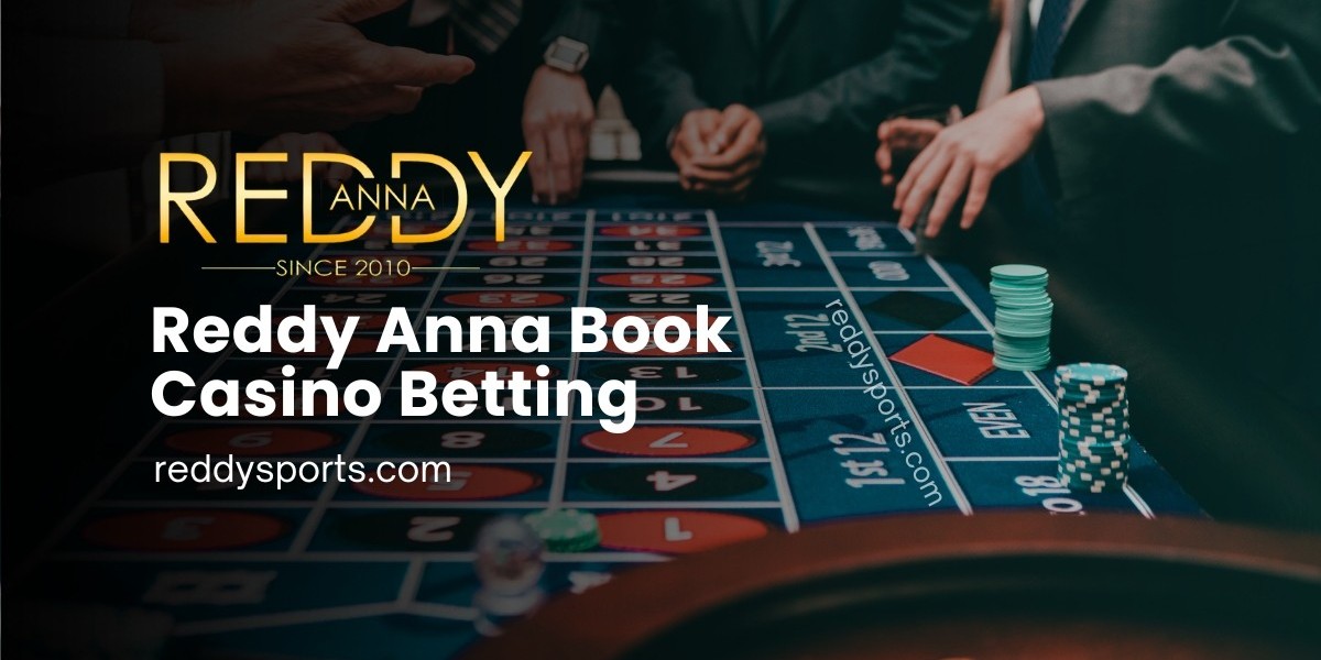Reddy Anna Book Casino Betting: Your Ultimate Guide to Thrilling Casino Games