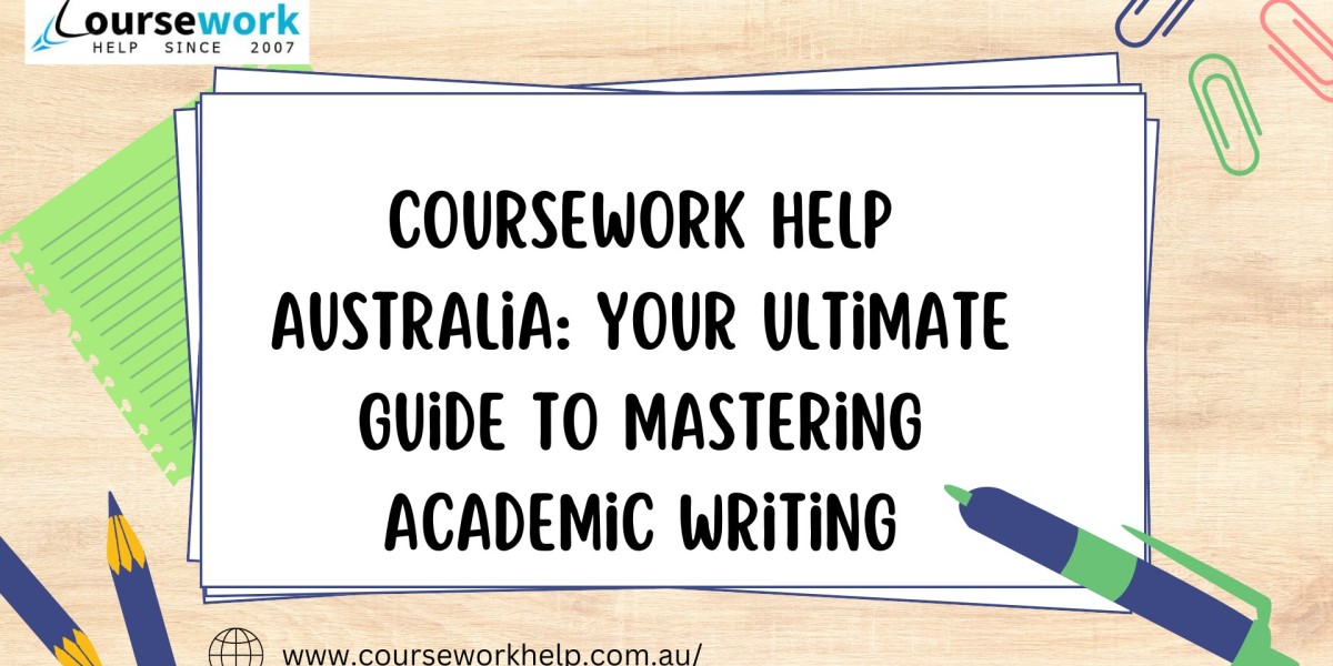 Coursework Help Australia: Your Ultimate Guide to Mastering Academic Writing