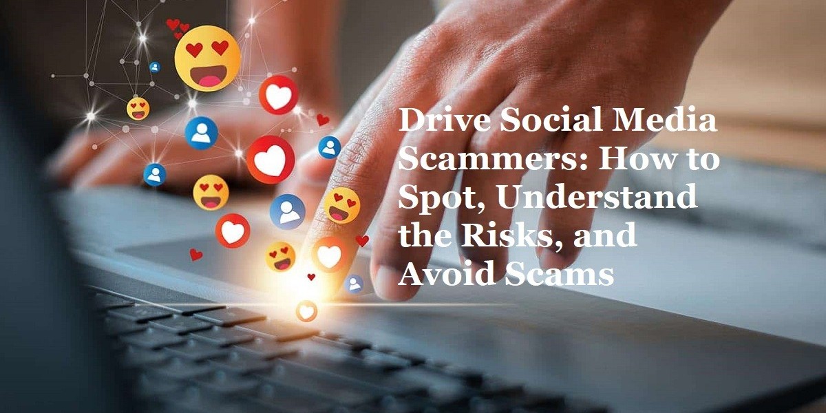 Drive Social Media Scammers