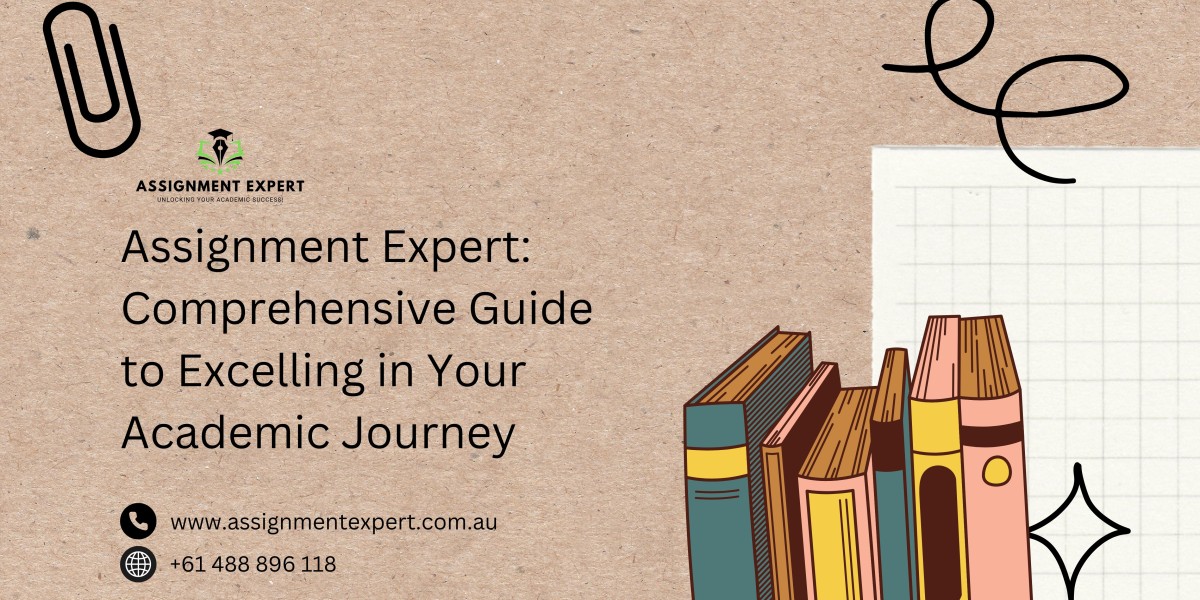 Assignment Expert: Comprehensive Guide to Excelling in Your Academic Journey