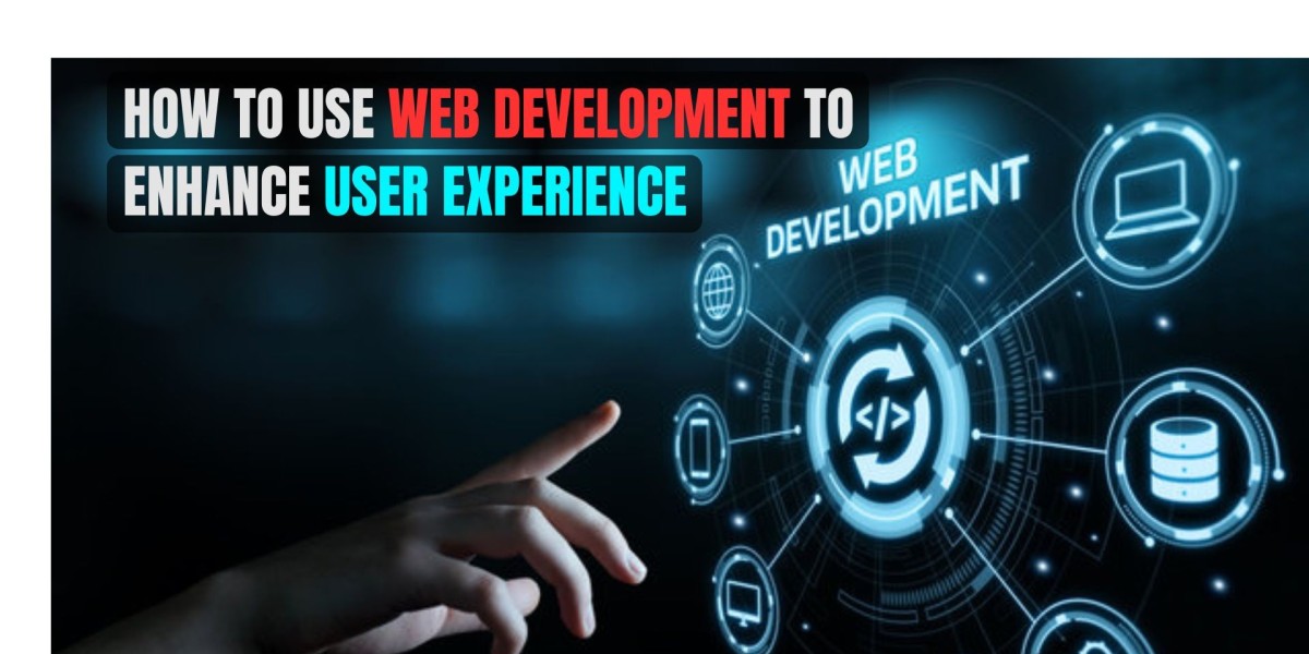 How to Use Web Development to Enhance User Experience