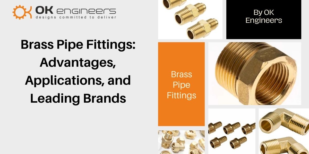 Brass Pipe Fittings: Advantages, Applications, and Leading Brands