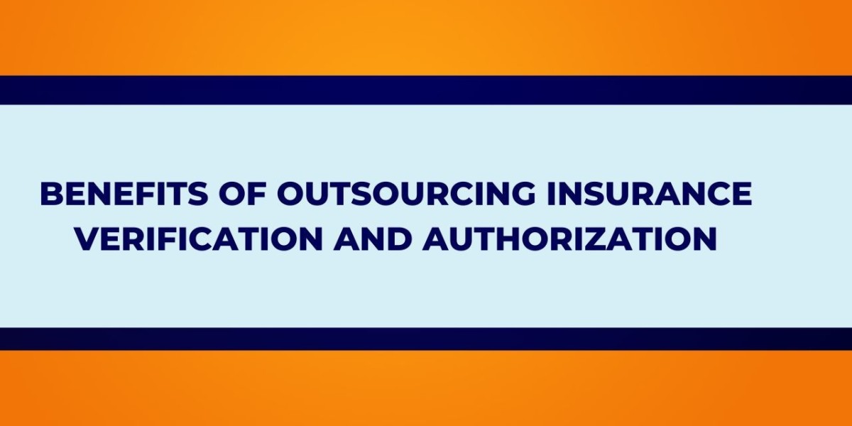 Benefits of Outsourcing Insurance Verification and Authorization