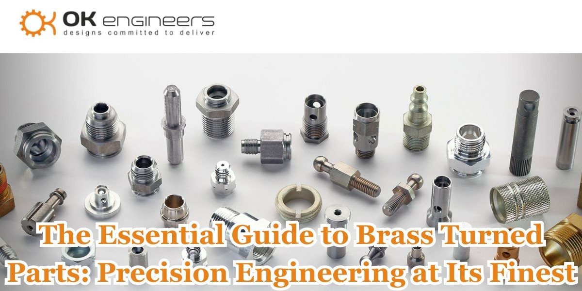 The Essential Guide to Brass Turned Parts: Precision Engineering at Its Finest