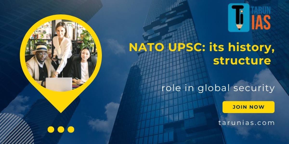 NATO UPSC: its history, structure, and role in global security