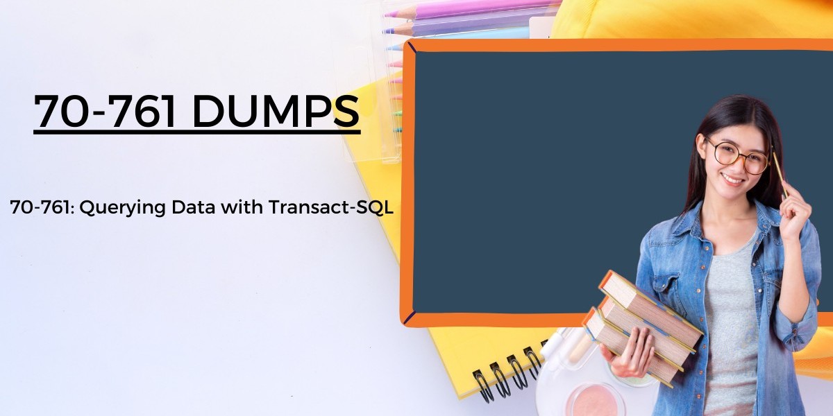 How to Pass the 70-761 Exam Using Dumps Effectively