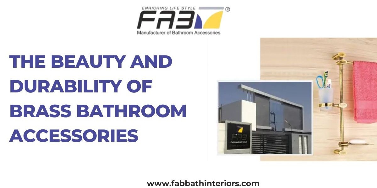 The Beauty and Durability of Brass Bathroom Accessories
