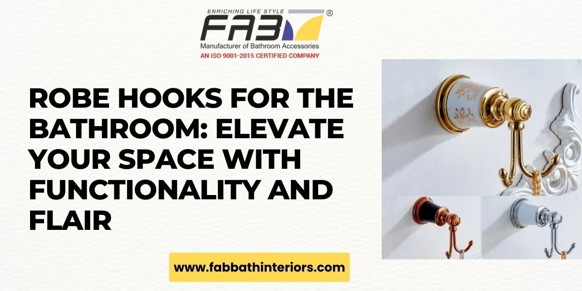 Robe Hooks for the Bathroom: Elevate Your Space with Functionality and Flair