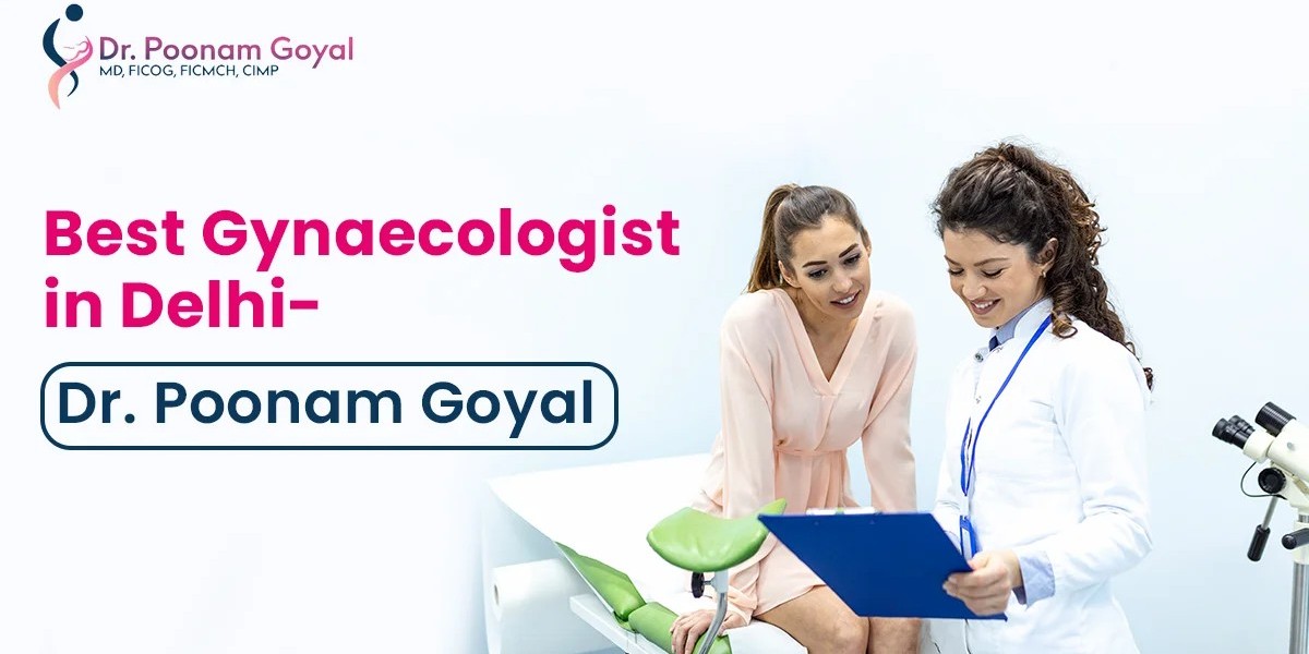 Best Gynaecologist in Delhi - Dr Poonam Goyal