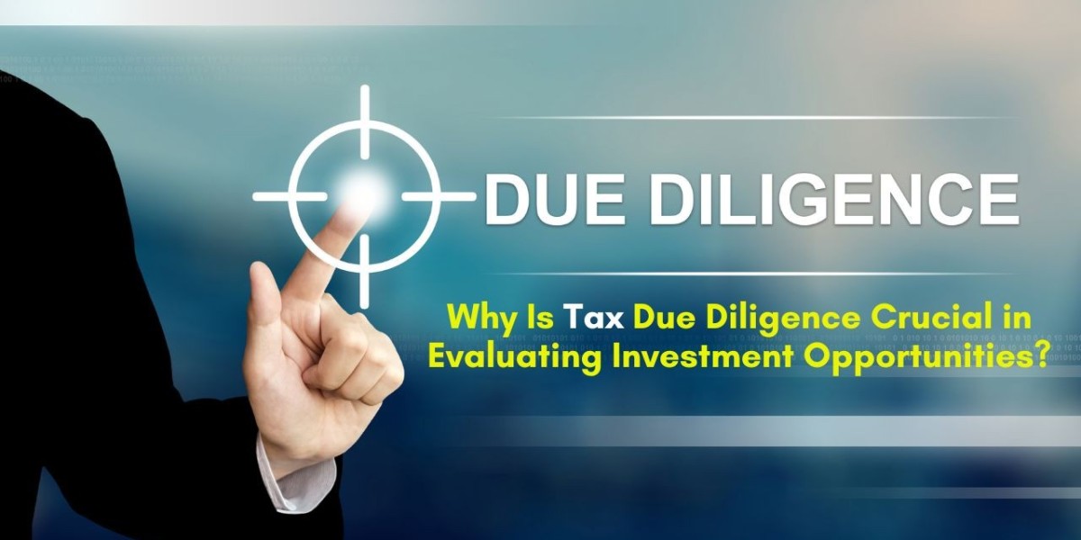 Why Is Tax Due Diligence Crucial in Evaluating Investment Opportunities?