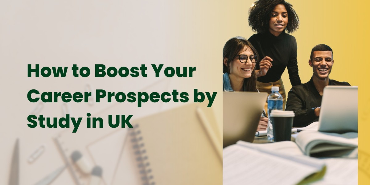 How to Boost Your Career Prospects by Study in UK
