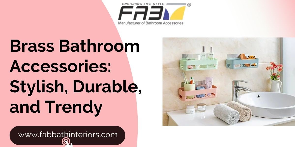 Brass Bathroom Accessories: Stylish, Durable, and Trendy