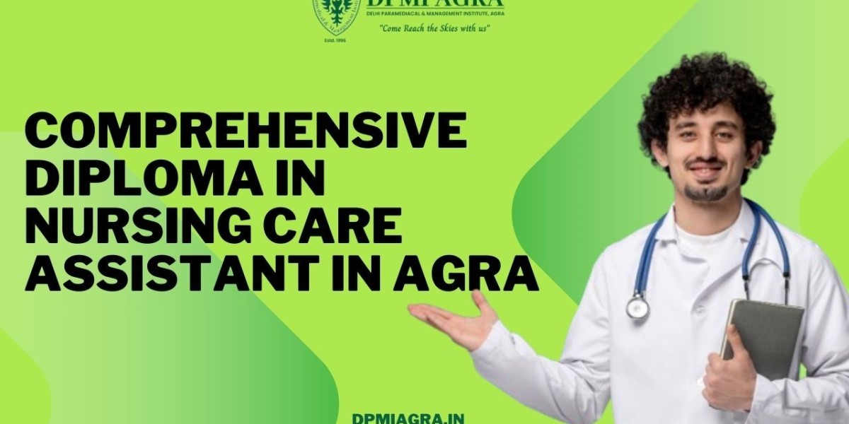 Comprehensive Diploma in Nursing Care Assistant in Agra