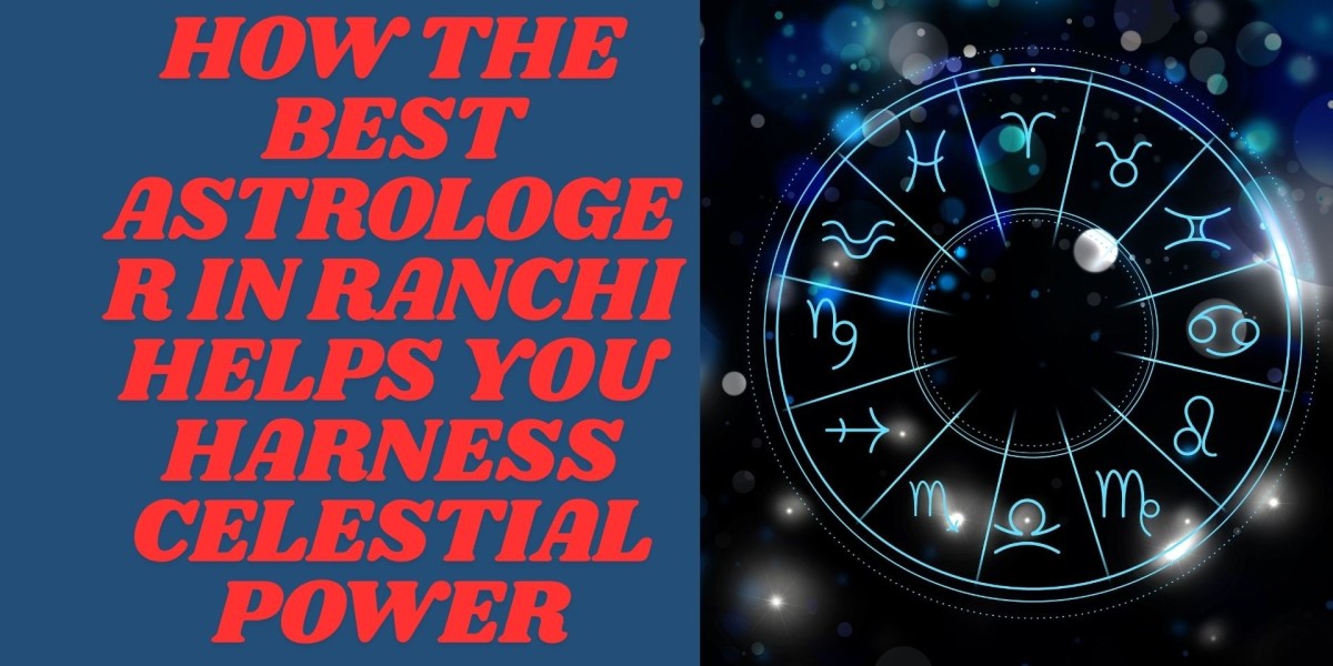 How the Best Astrologer in Ranchi Helps You Harness Celestial Power
