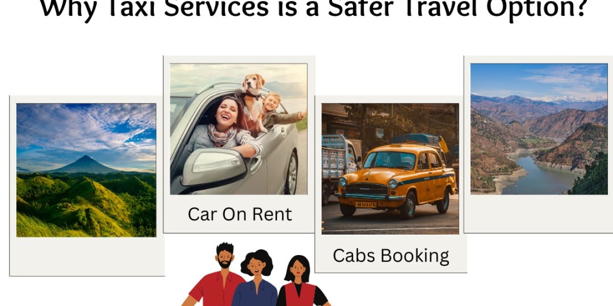 Why Taxi Services is a Safer Travel Option?