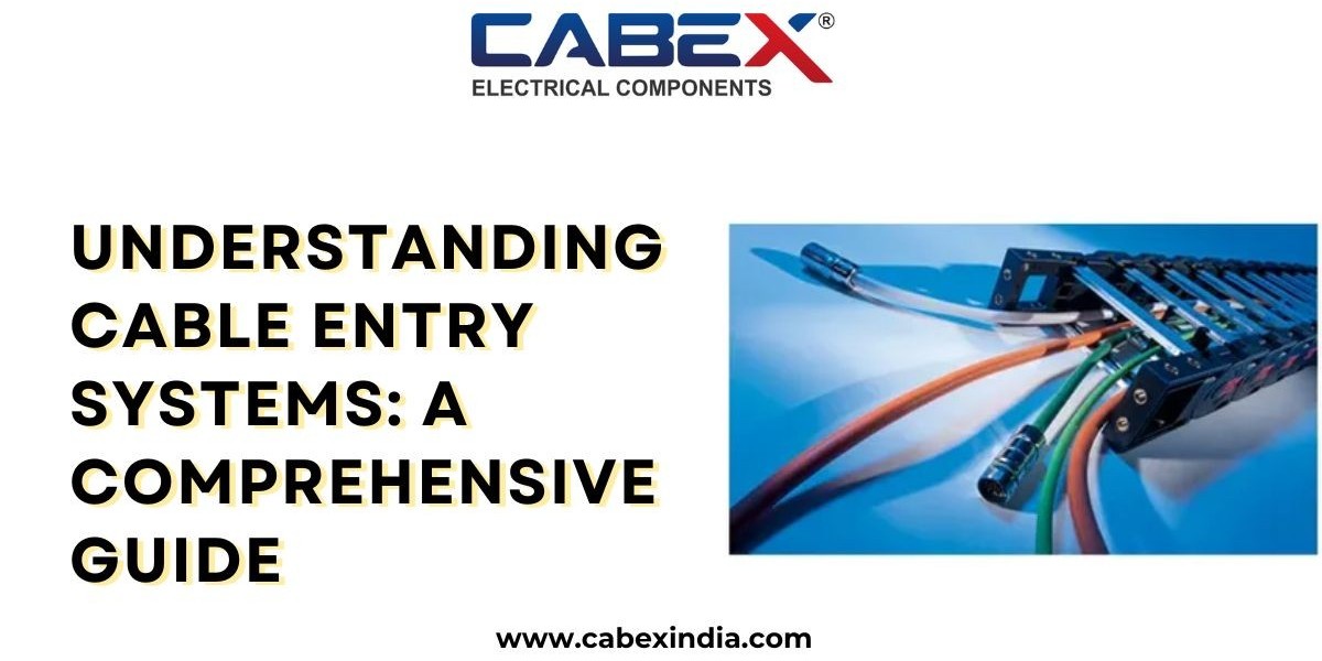 Understanding Cable Entry Systems: A Comprehensive Guide
