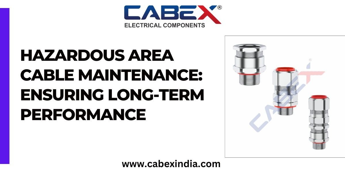 Hazardous Area Cable Maintenance: Ensuring Long-Term Performance