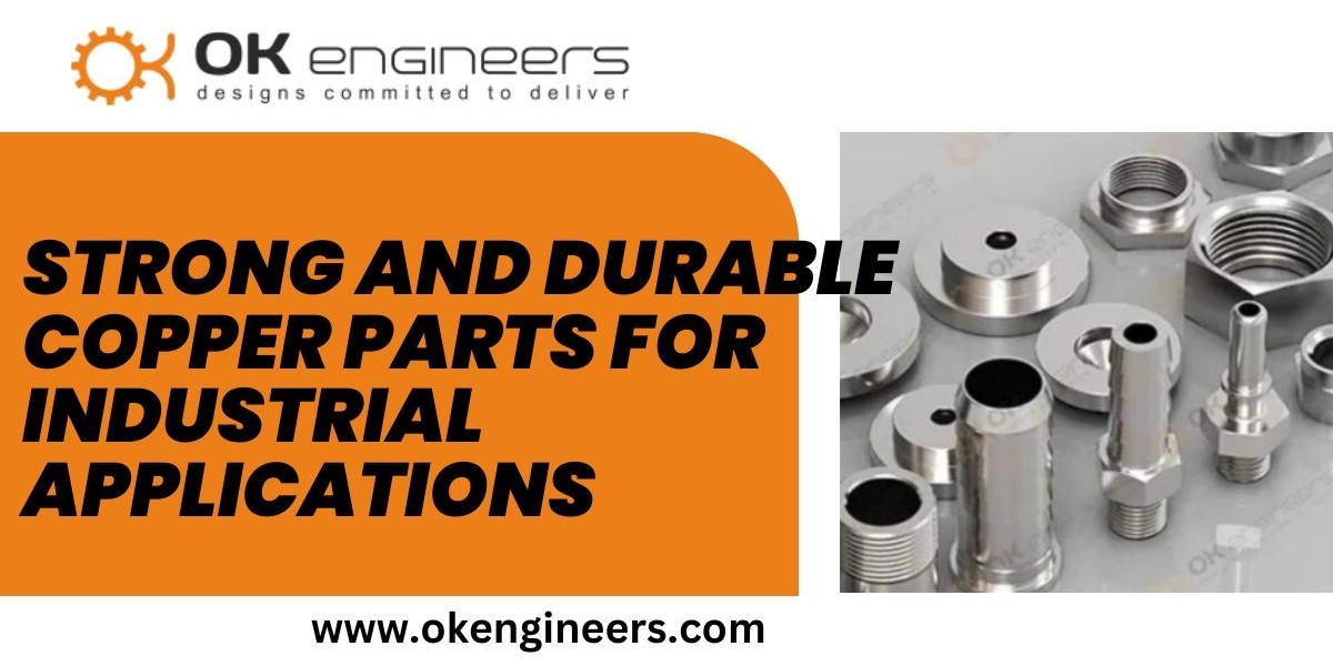 Strong and Durable Copper Parts for Industrial Applications