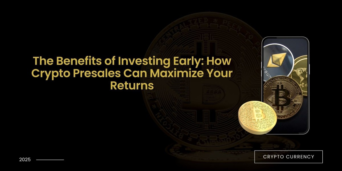 The Benefits of Investing Early: How Crypto Presales Can Maximize Your Returns