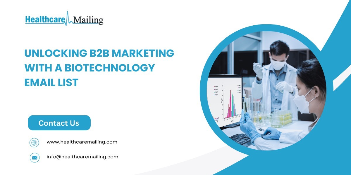 Unlocking B2B Marketing with a Biotechnology Email List