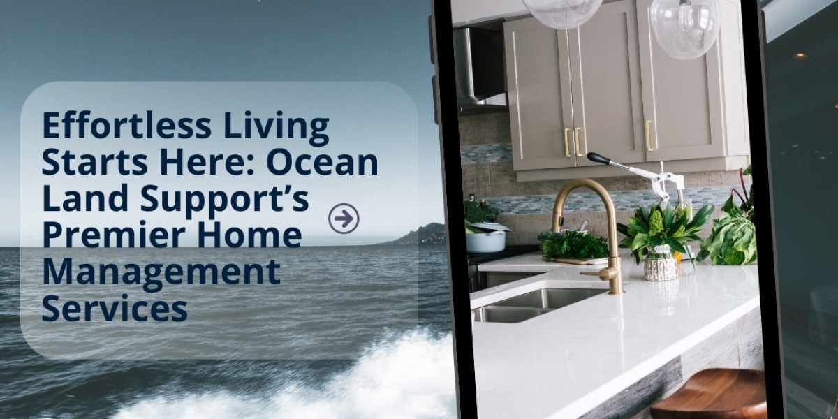 Effortless Living Starts Here: Ocean Land Support’s Premier Home Management Services