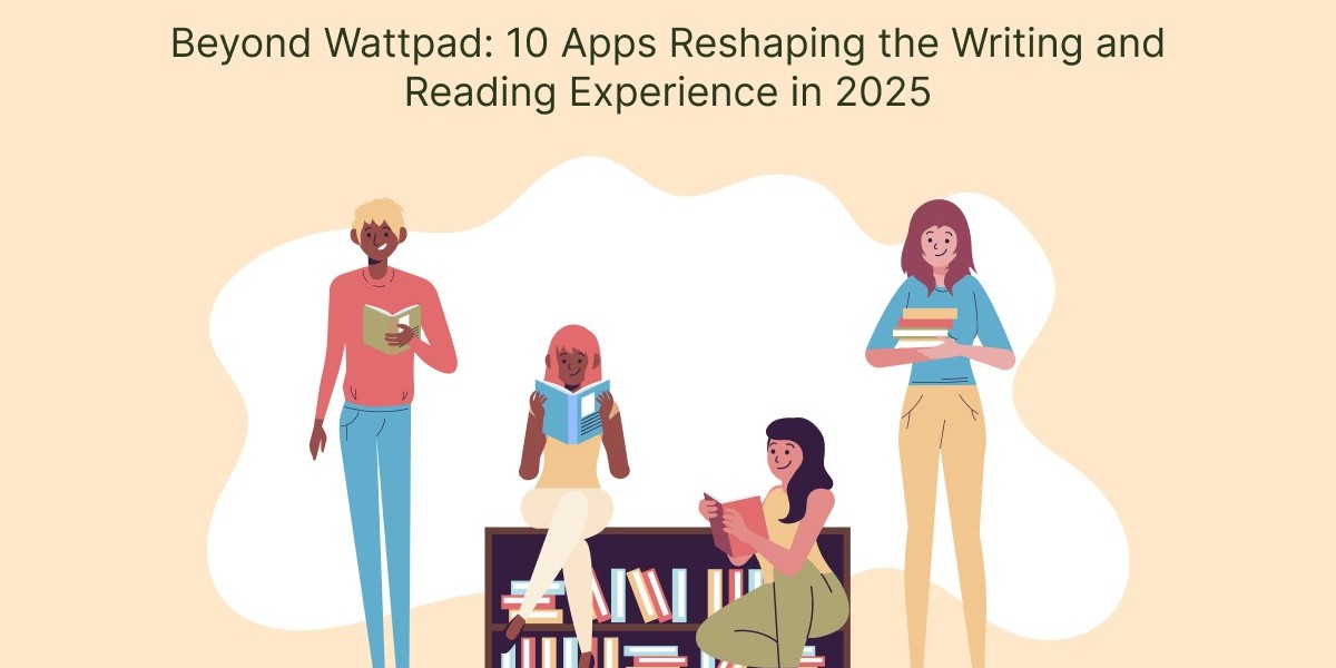 Beyond Wattpad: 10 Apps Reshaping the Writing and Reading Experience in 2025