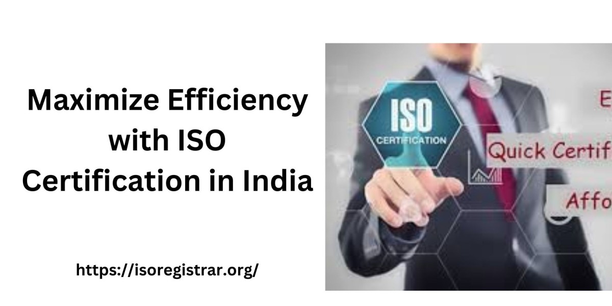 Maximize Efficiency with ISO Certification in India