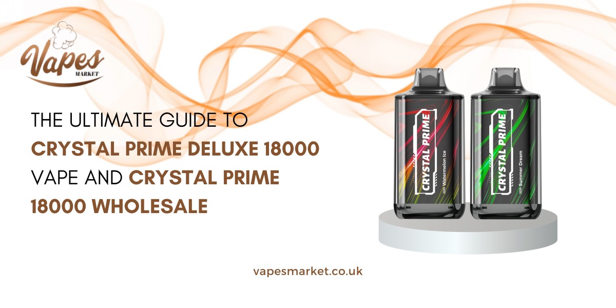 The Ultimate Guide to Crystal Prime Deluxe 18000 Vape and Crystal Prime 18000 Wholesale