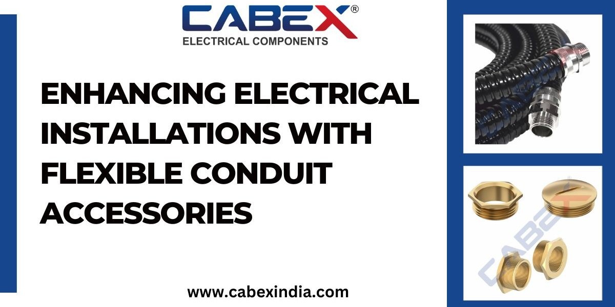 Enhancing Electrical Installations with Flexible Conduit Accessories