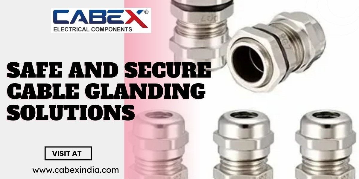 Safe and Secure Cable Glanding Solutions