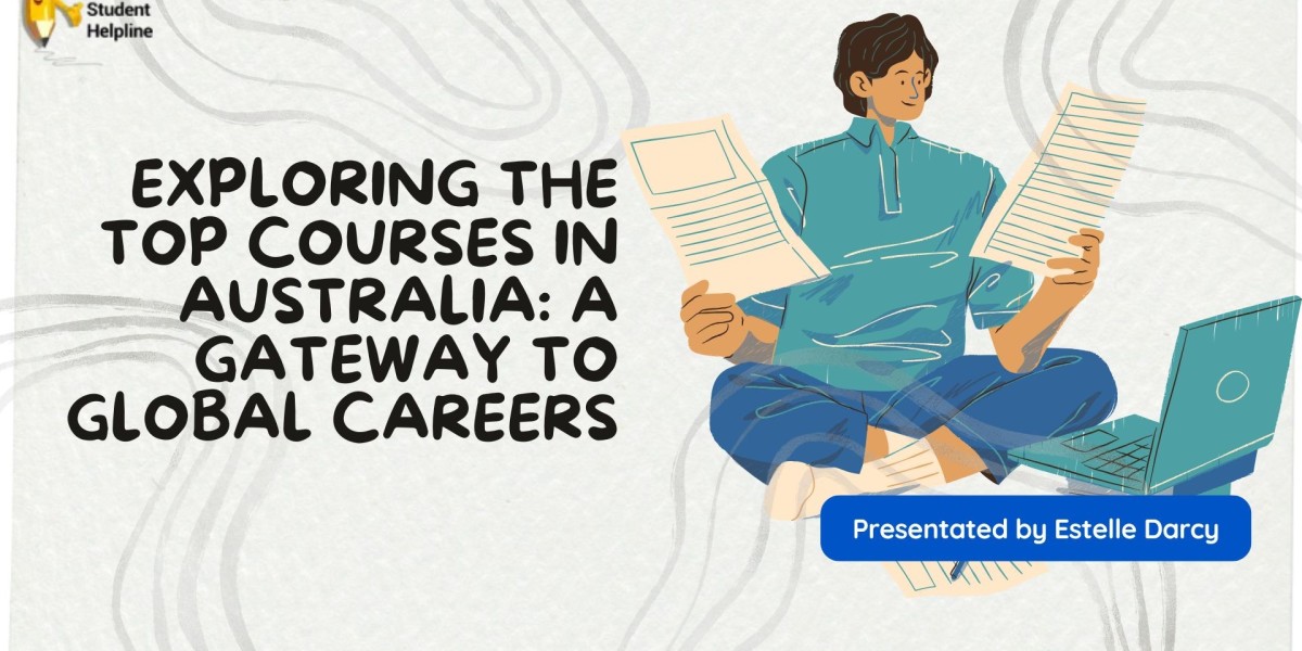 Exploring the Top Courses in Australia: A Gateway to Global Careers