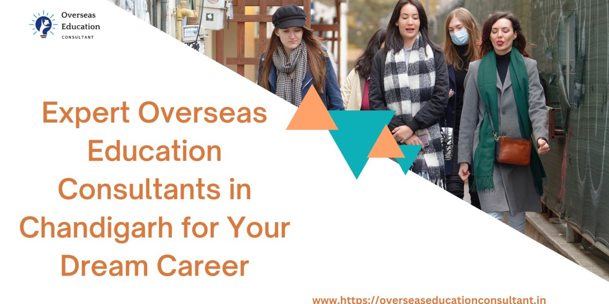 Expert Overseas Education Consultants in Chandigarh for Your Dream Career