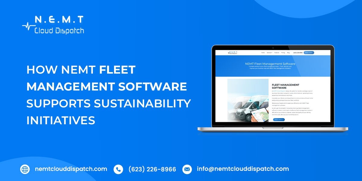 How NEMT Fleet Management Software Supports Sustainability Initiatives