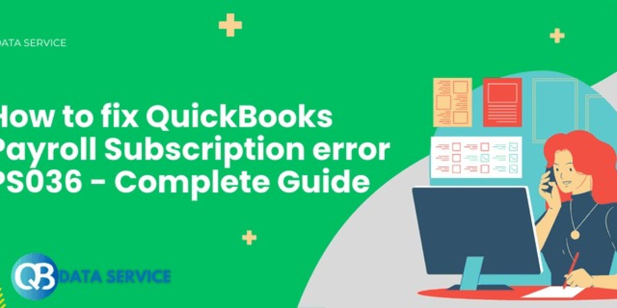 Understanding and Resolving QuickBooks Payroll Error PS036