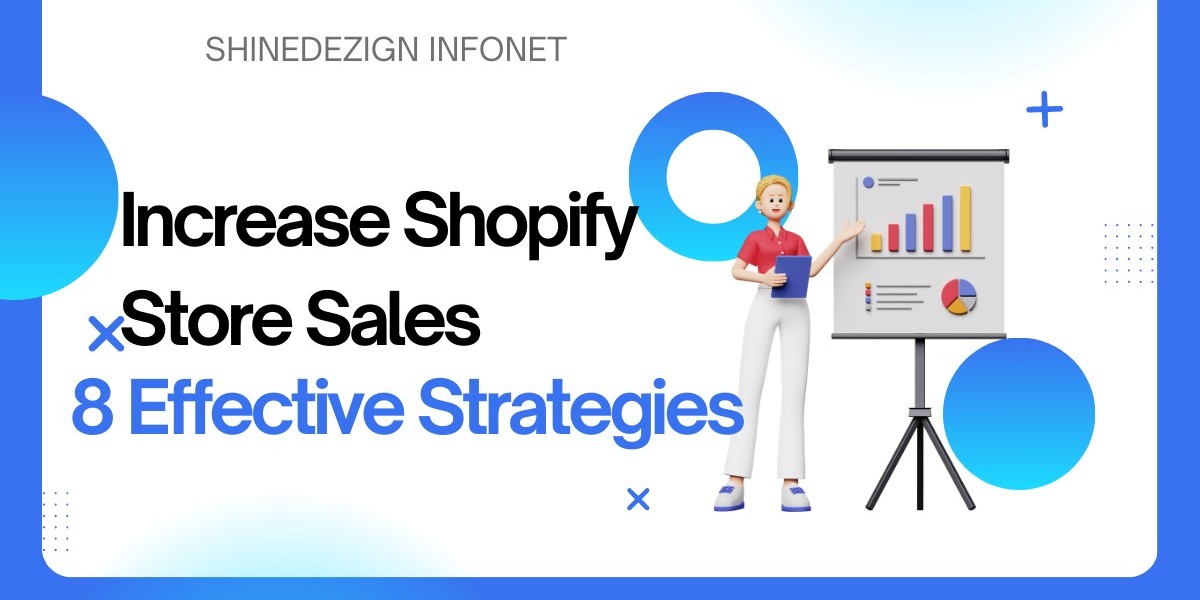 How to Boost Shopify Store Sales: 8 Effective Strategies