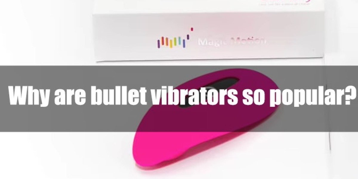 Why are bullet vibrators so popular?