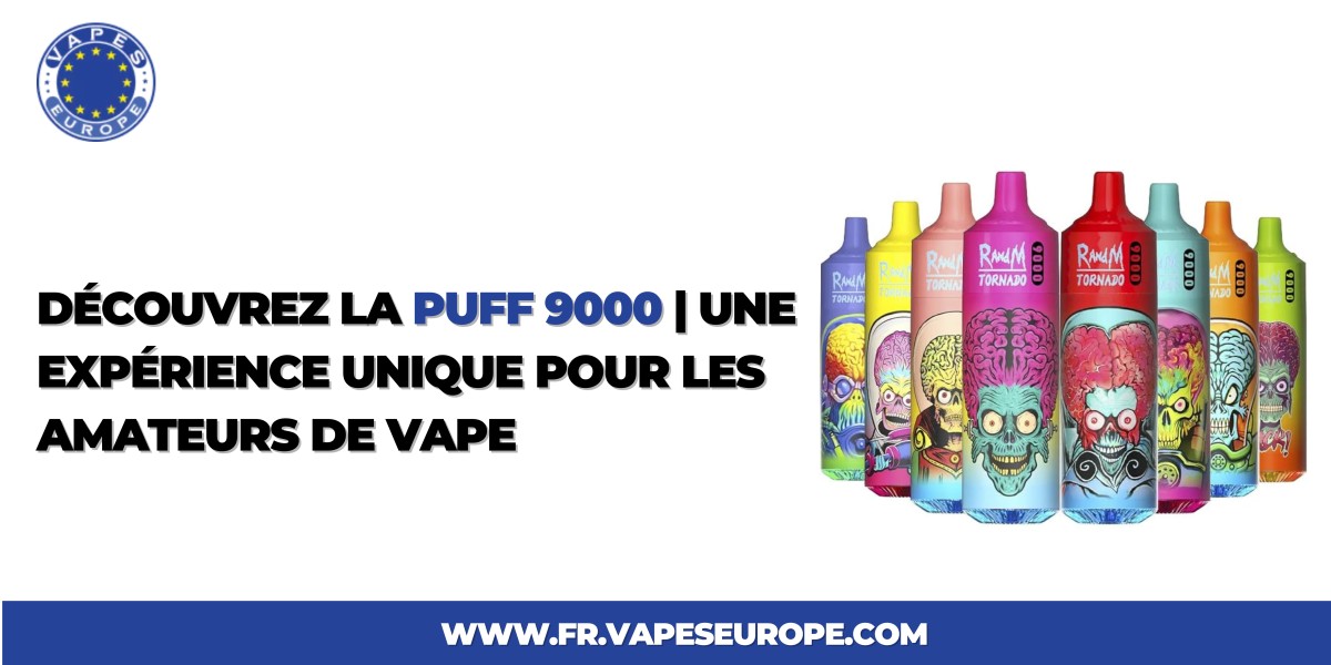 Découvrez la Puff 9000 | Une Expérience Unique pour les Amateurs de Vape