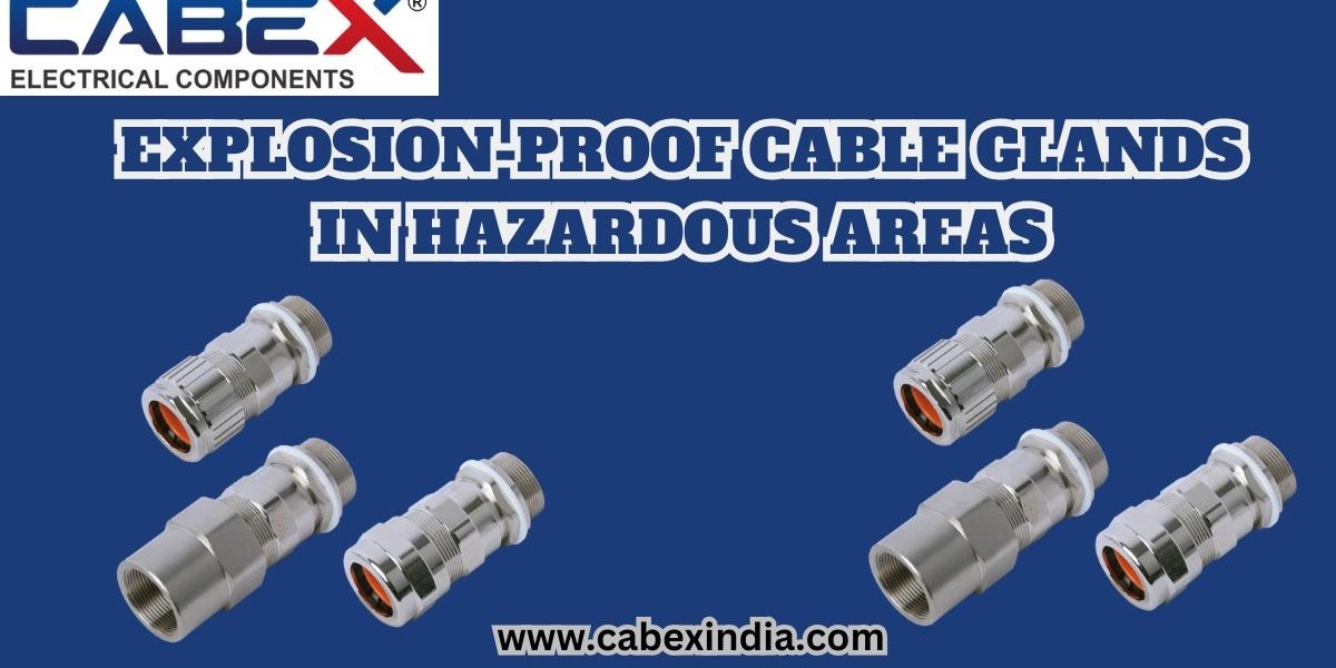 Best Practices for Installing Explosion-Proof Cable Glands in Hazardous Areas