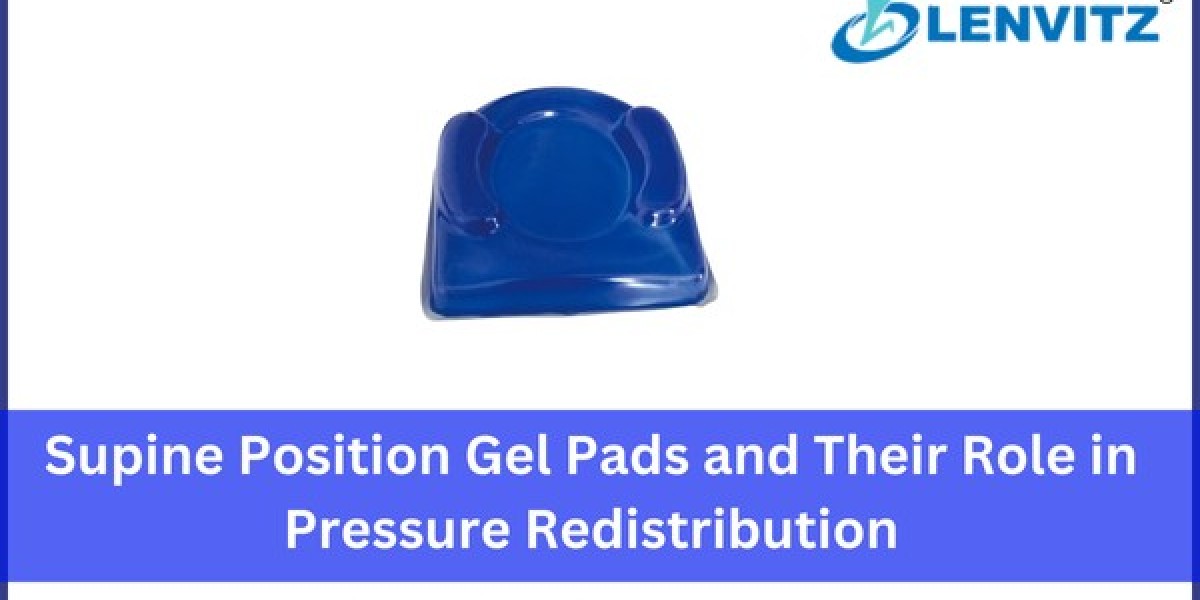 Supine Position Gel Pads and Their Role in Pressure Redistribution