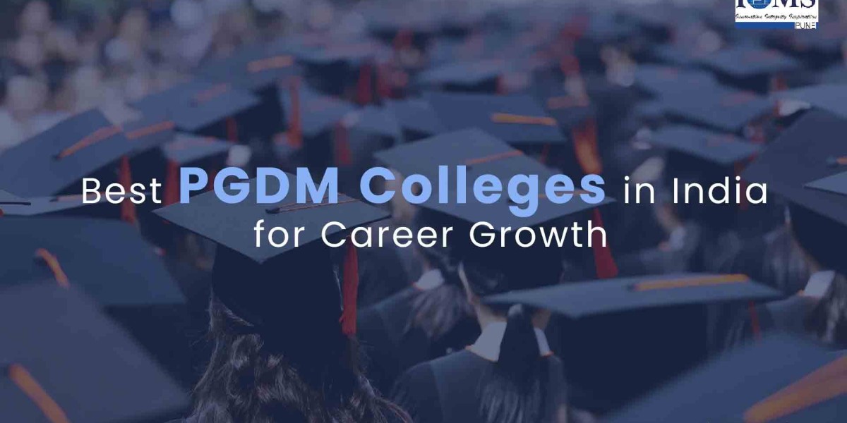 Best PGDM Colleges in India for Career Growth