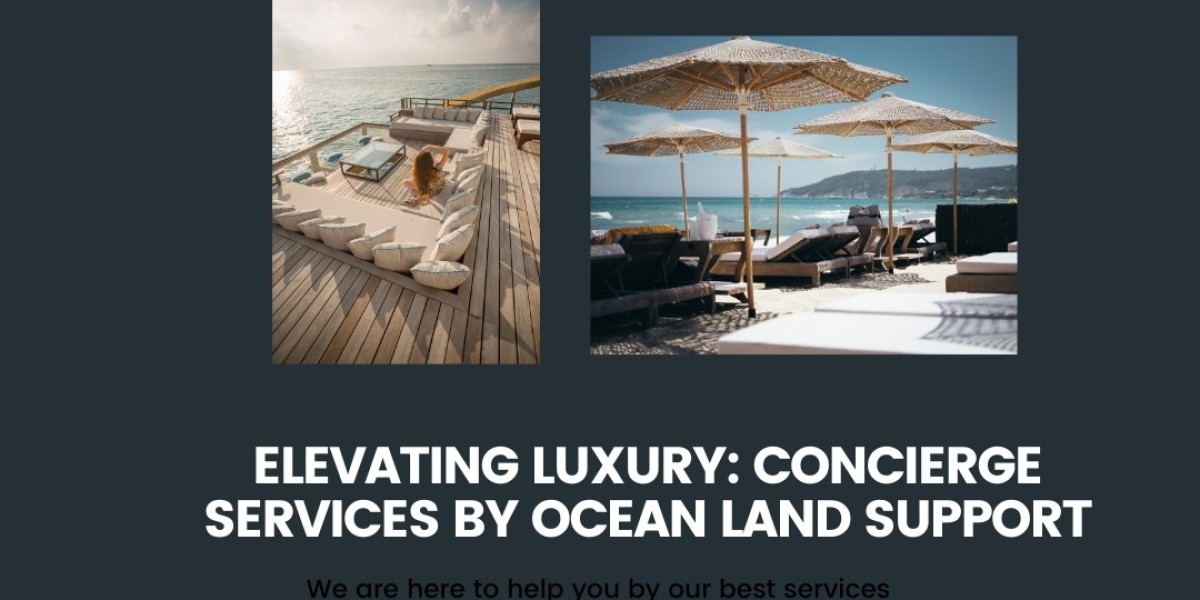 Elevating Luxury: Concierge Services by Ocean Land Support