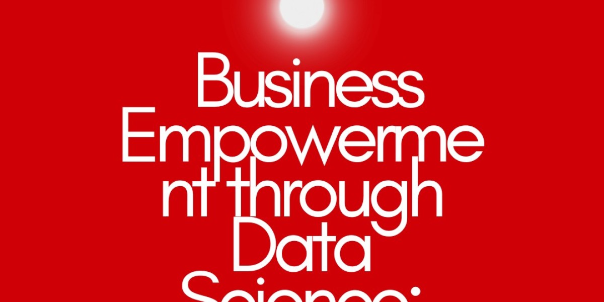 Business Empowerment through Data Science: Data in Action