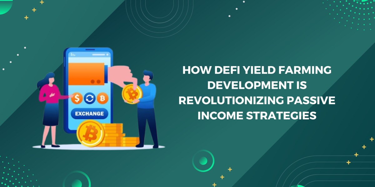 How DeFi Yield Farming Development is Revolutionizing Passive Income Strategies